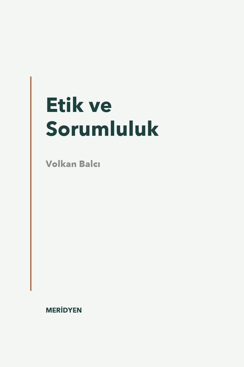 Etik ve Sorumluluk