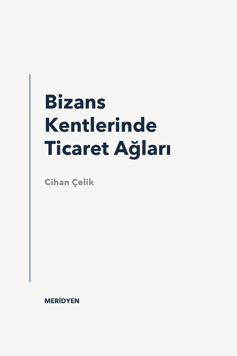 Bizans Kentlerinde Ticaret Ağları