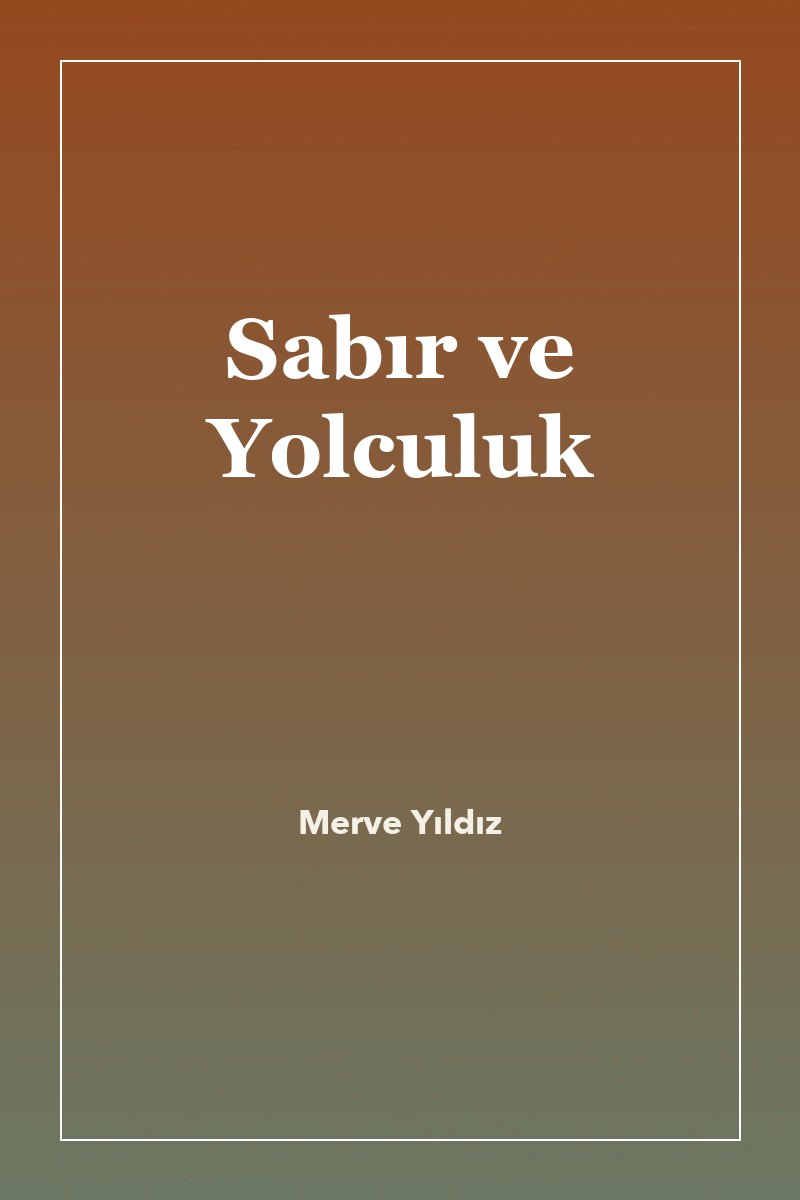 Sabır ve Yolculuk