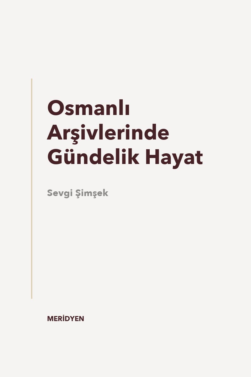 Osmanlı Arşivlerinde Gündelik Hayat