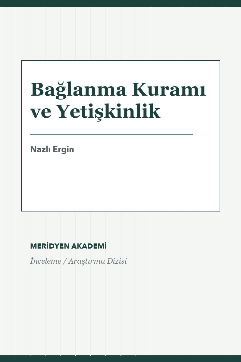 Bağlanma Kuramı ve Yetişkinlik