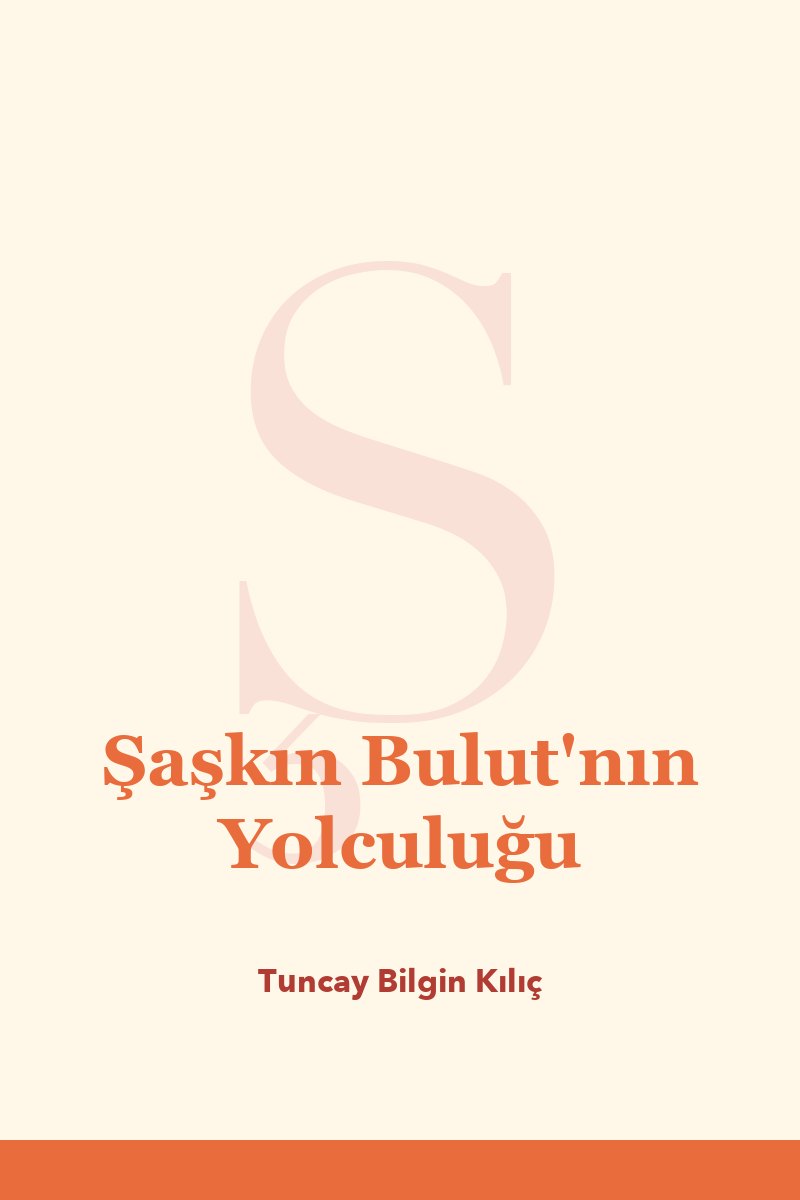 Şaşkın Bulut'nın Yolculuğu