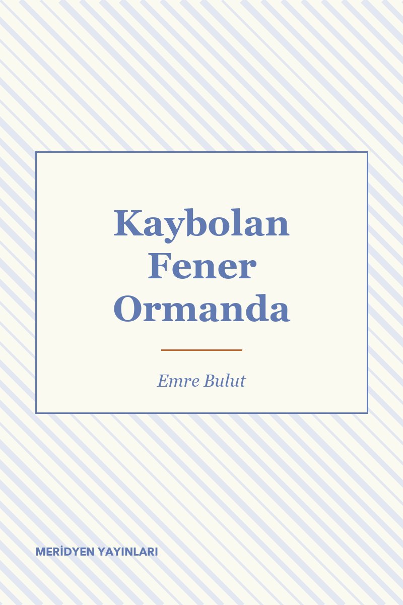 Kaybolan Fener Ormanda