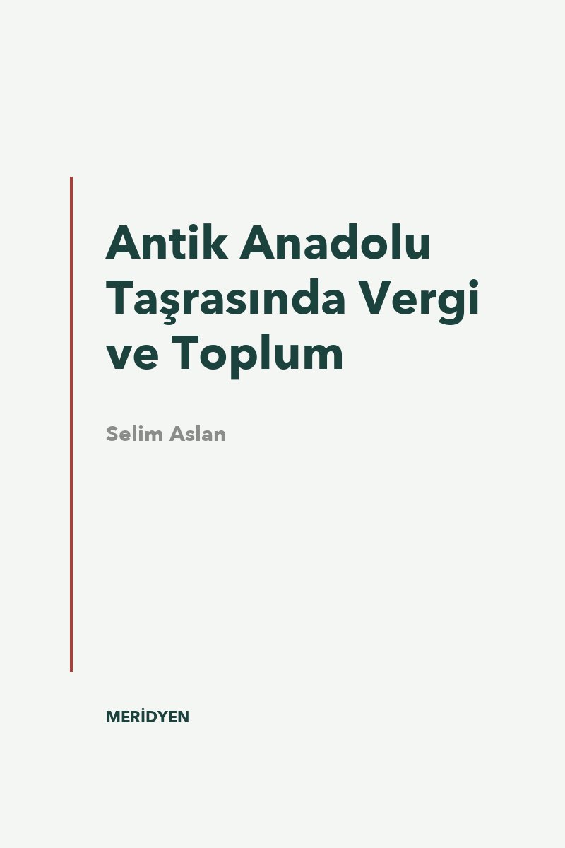 Antik Anadolu Taşrasında Vergi ve Toplum