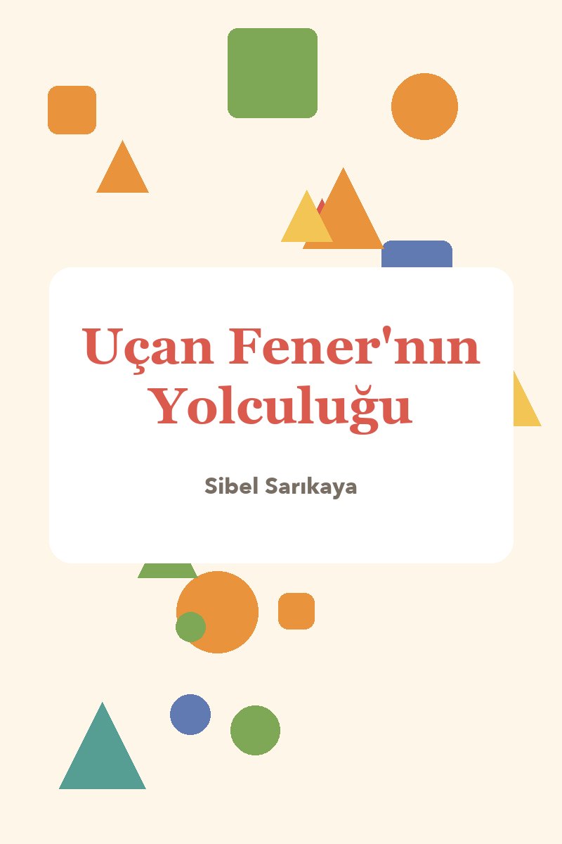 Uçan Fener'nın Yolculuğu