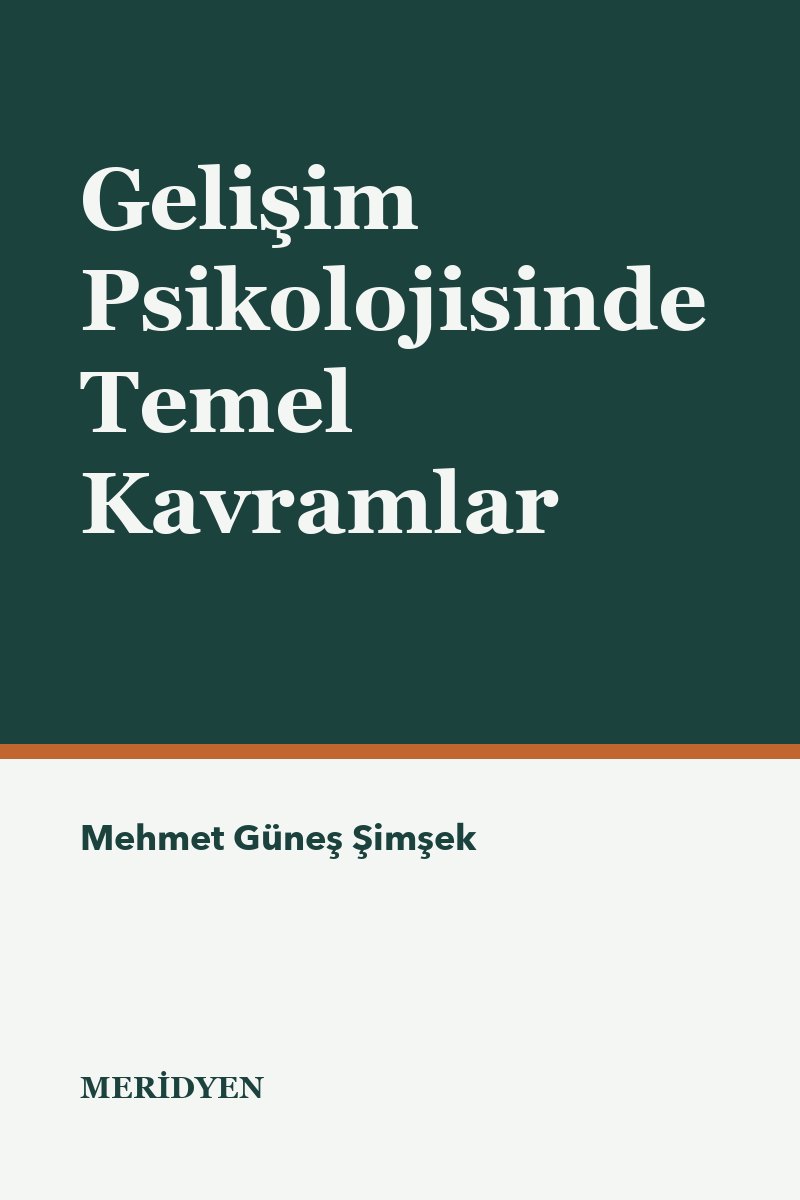 Gelişim Psikolojisinde Temel Kavramlar