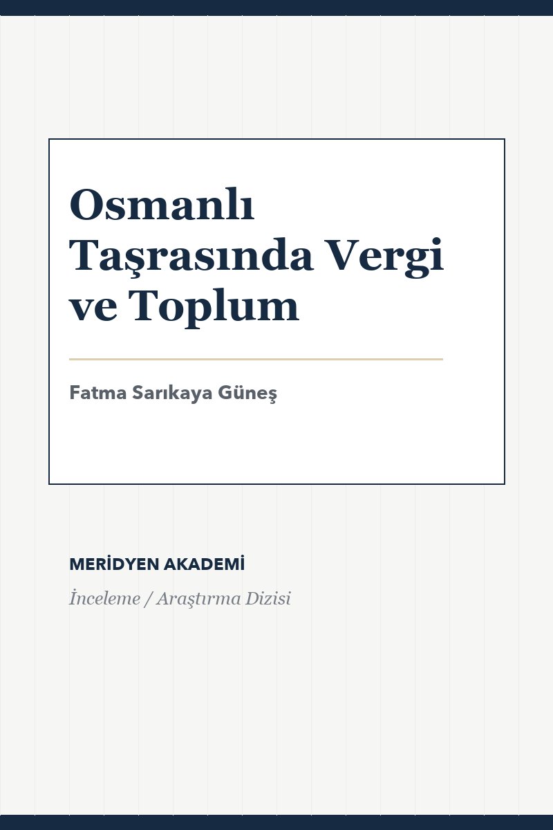 Osmanlı Taşrasında Vergi ve Toplum
