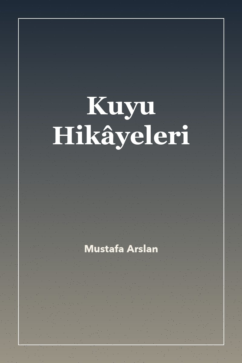 Kuyu Hikâyeleri