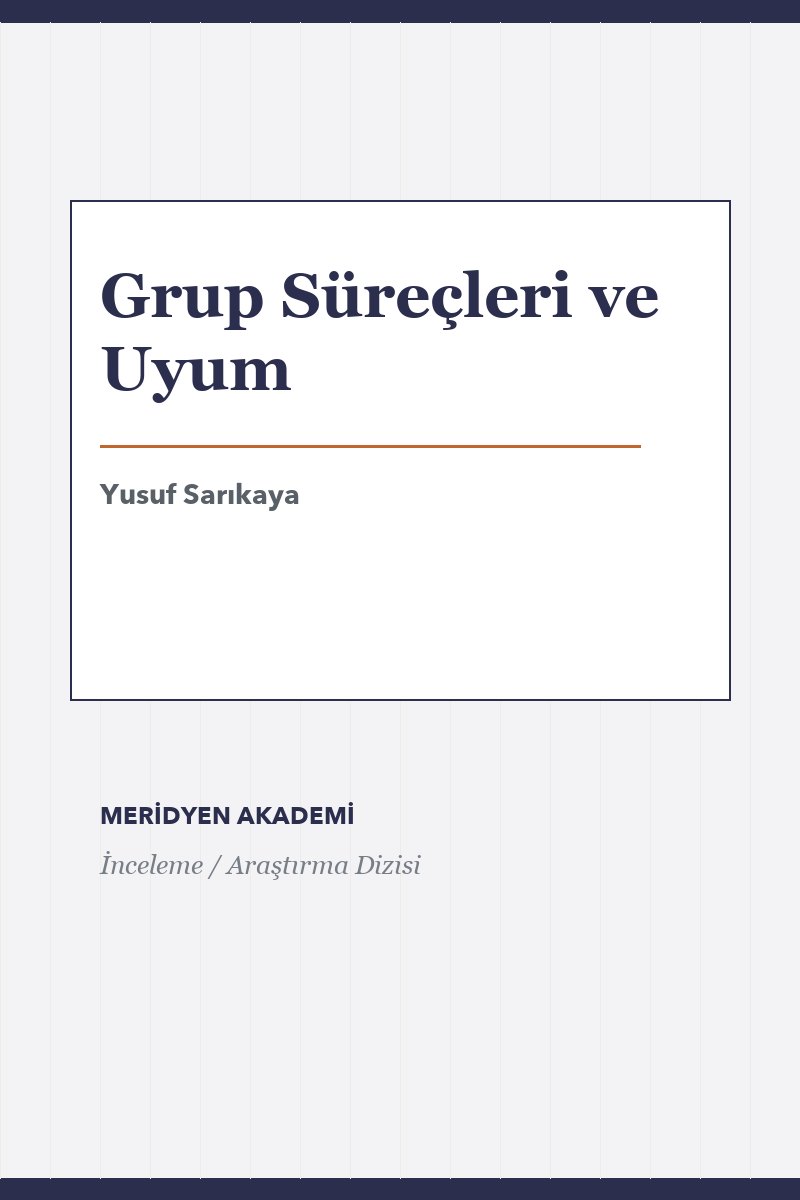 Grup Süreçleri ve Uyum