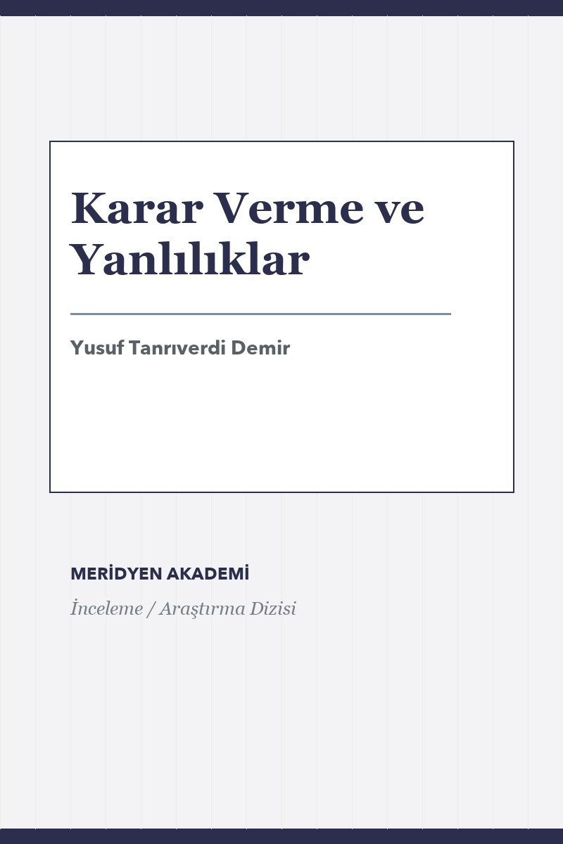 Karar Verme ve Yanlılıklar