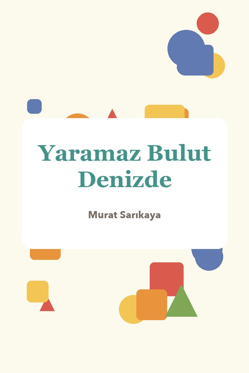 Yaramaz Bulut Denizde