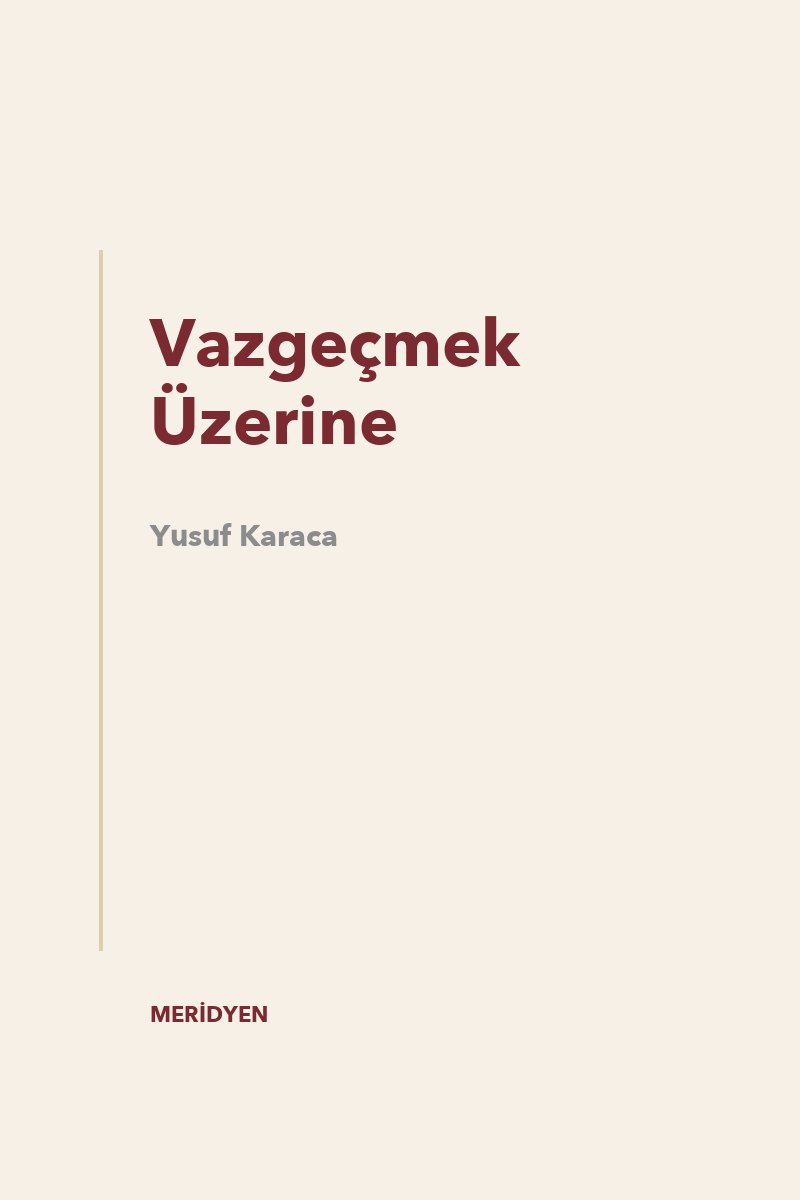 Vazgeçmek Üzerine