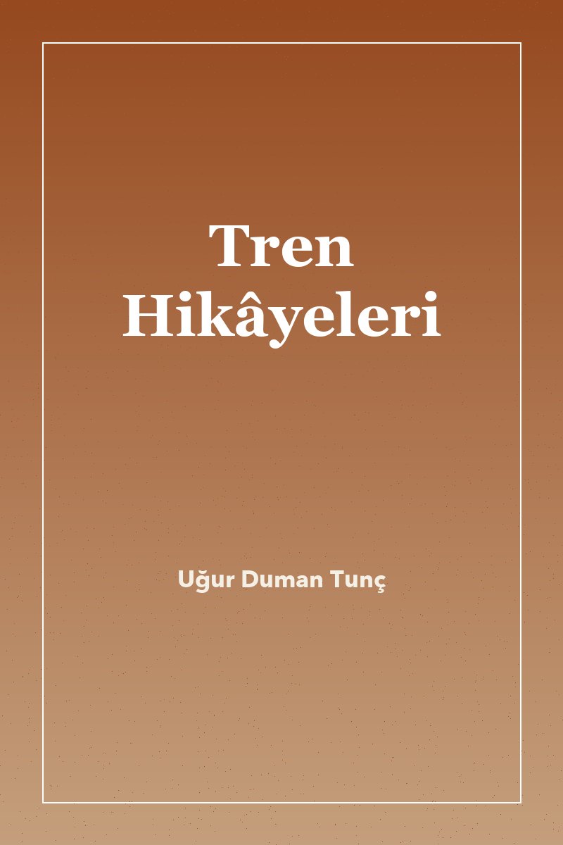 Tren Hikâyeleri