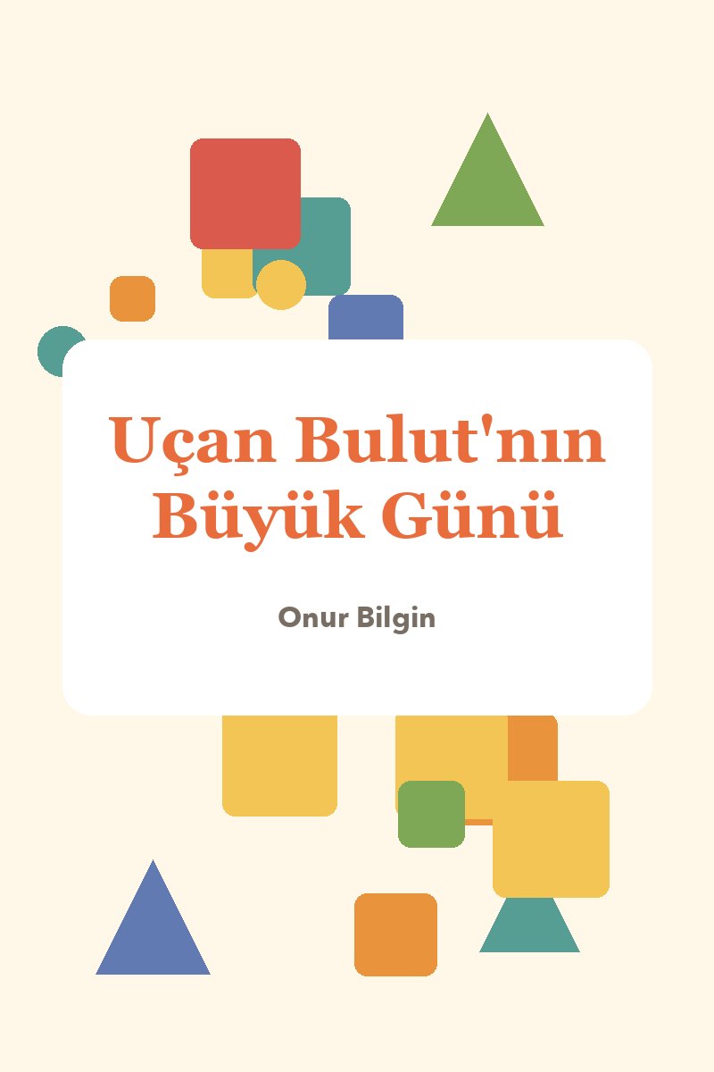 Uçan Bulut'nın Büyük Günü