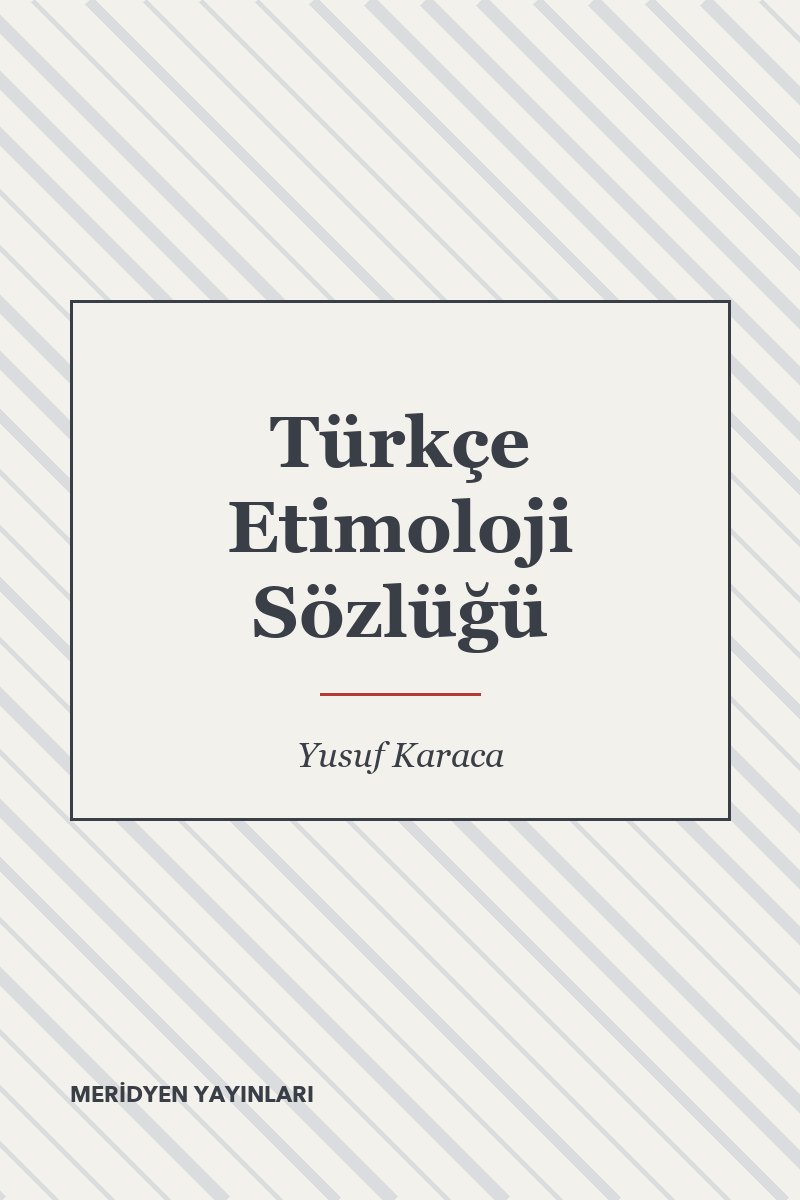 Türkçe Etimoloji Sözlüğü
