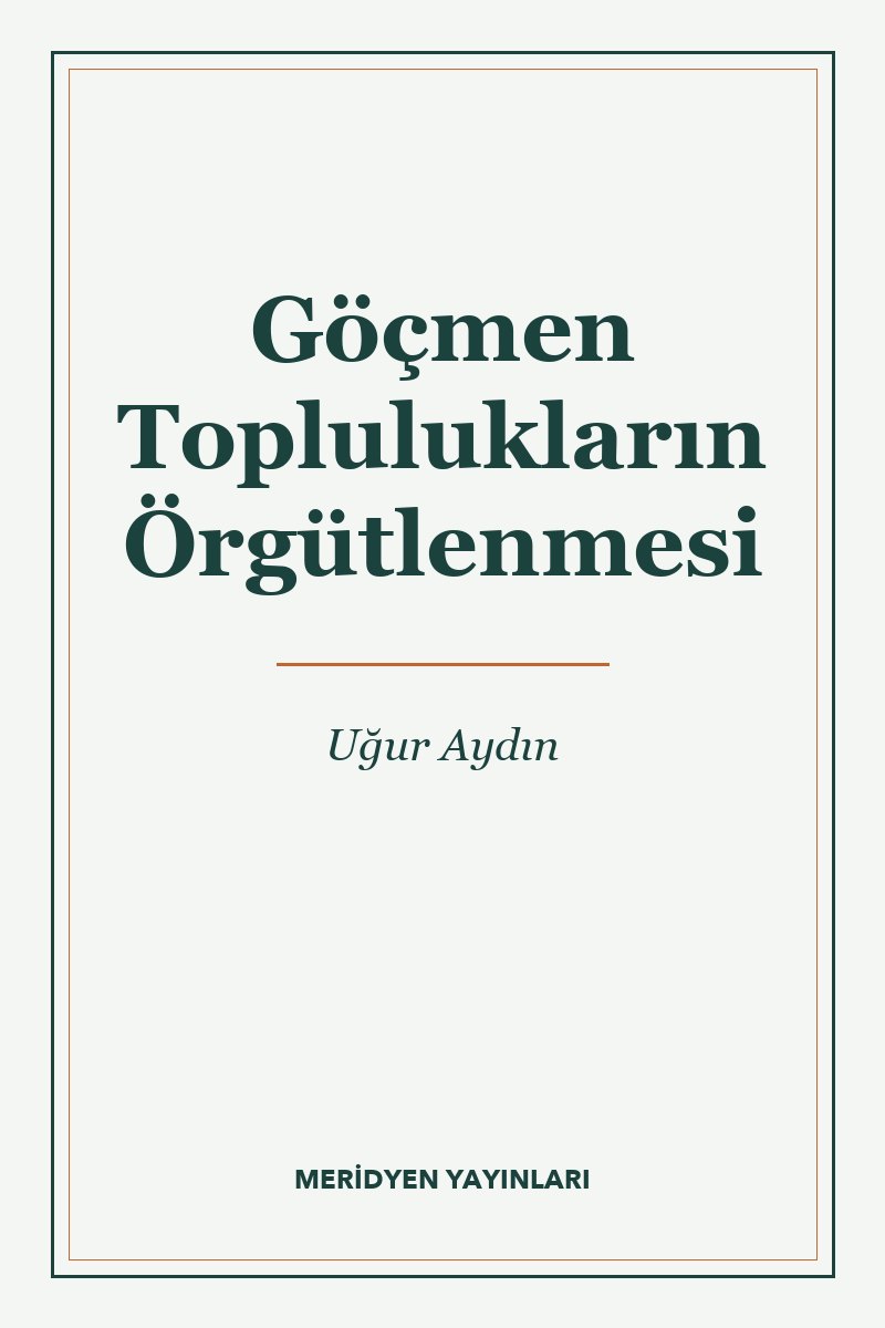 Göçmen Toplulukların Örgütlenmesi