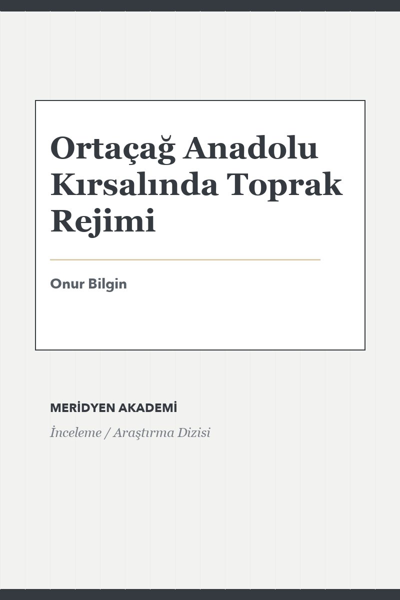 Ortaçağ Anadolu Kırsalında Toprak Rejimi