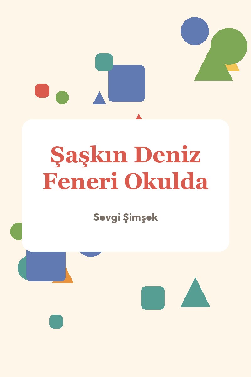 Şaşkın Deniz Feneri Okulda