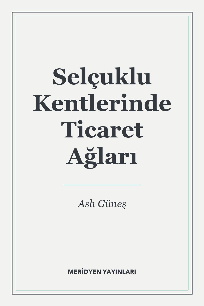 Selçuklu Kentlerinde Ticaret Ağları