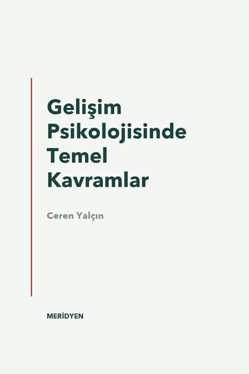 Gelişim Psikolojisinde Temel Kavramlar