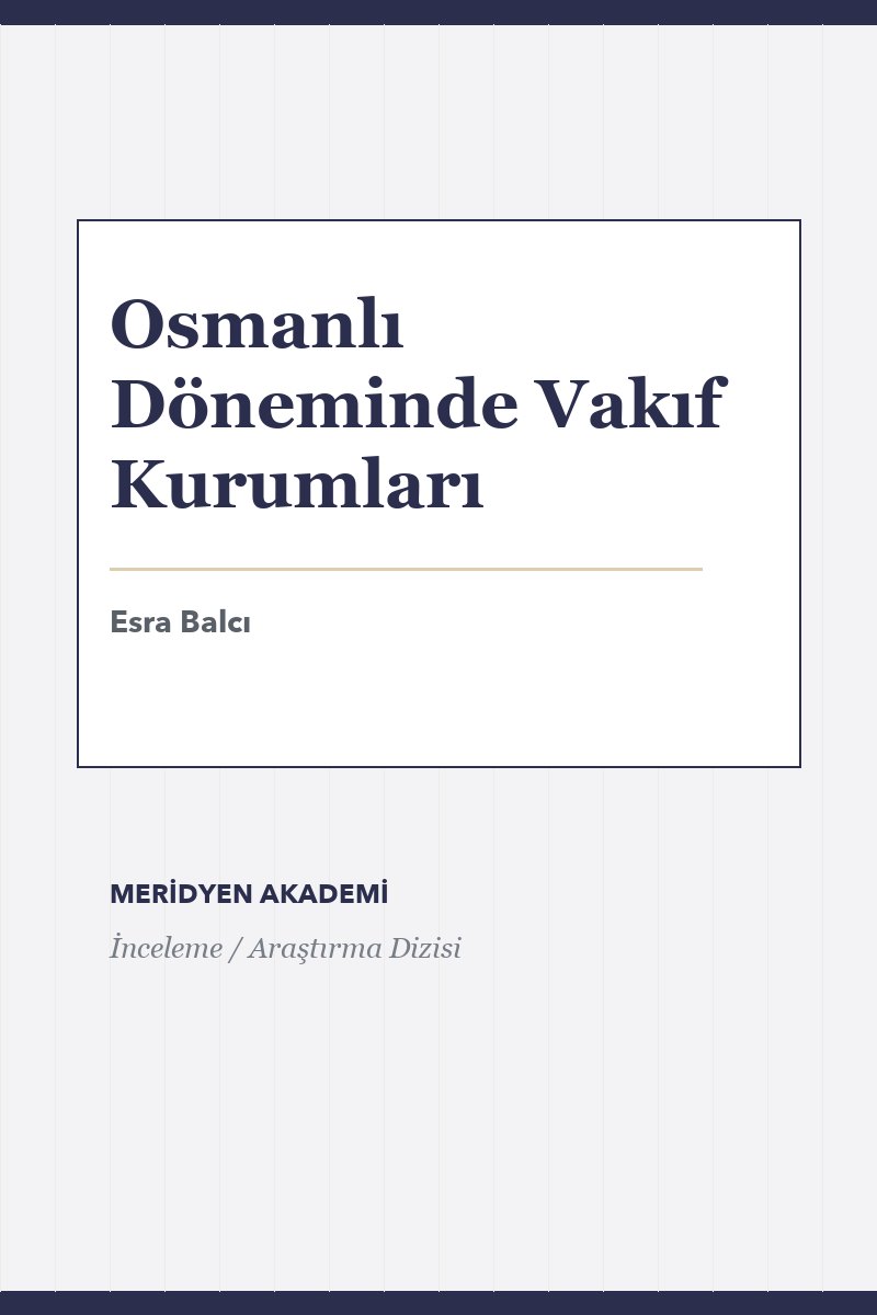 Osmanlı Döneminde Vakıf Kurumları