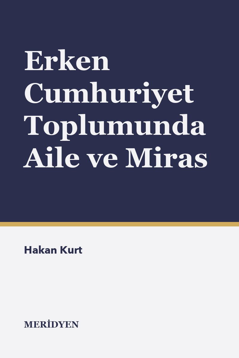 Erken Cumhuriyet Toplumunda Aile ve Miras