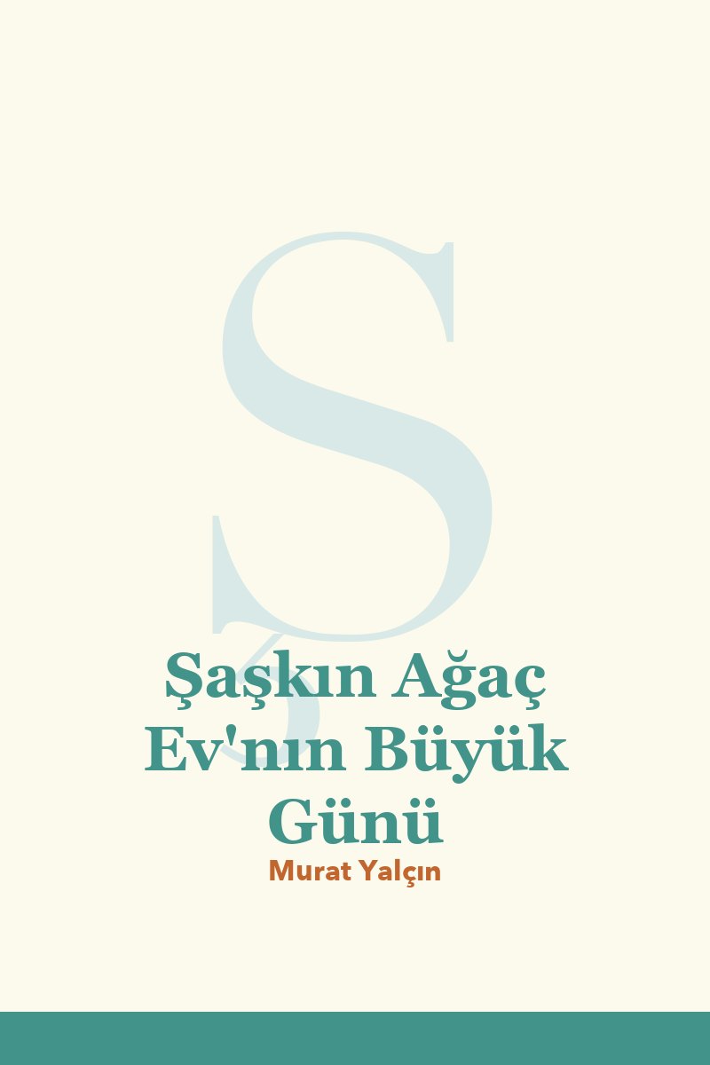 Şaşkın Ağaç Ev'nın Büyük Günü