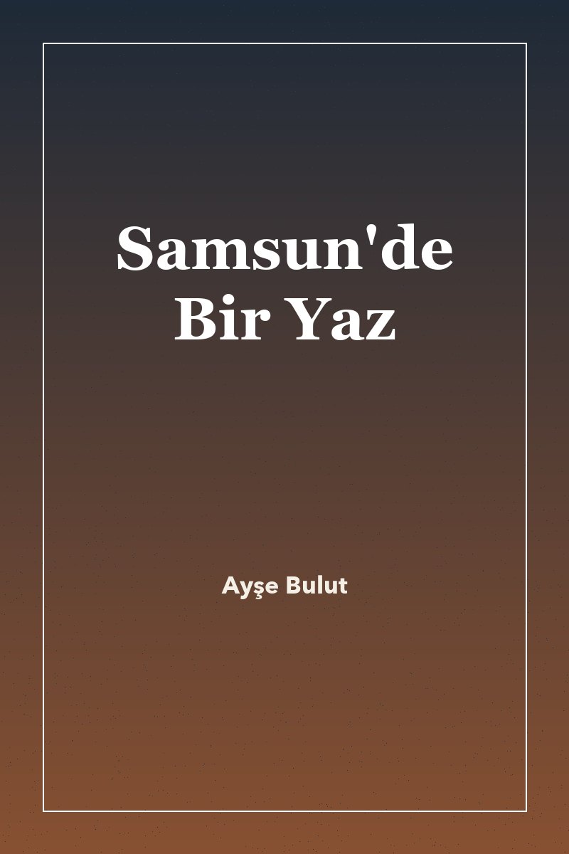 Samsun'de Bir Yaz