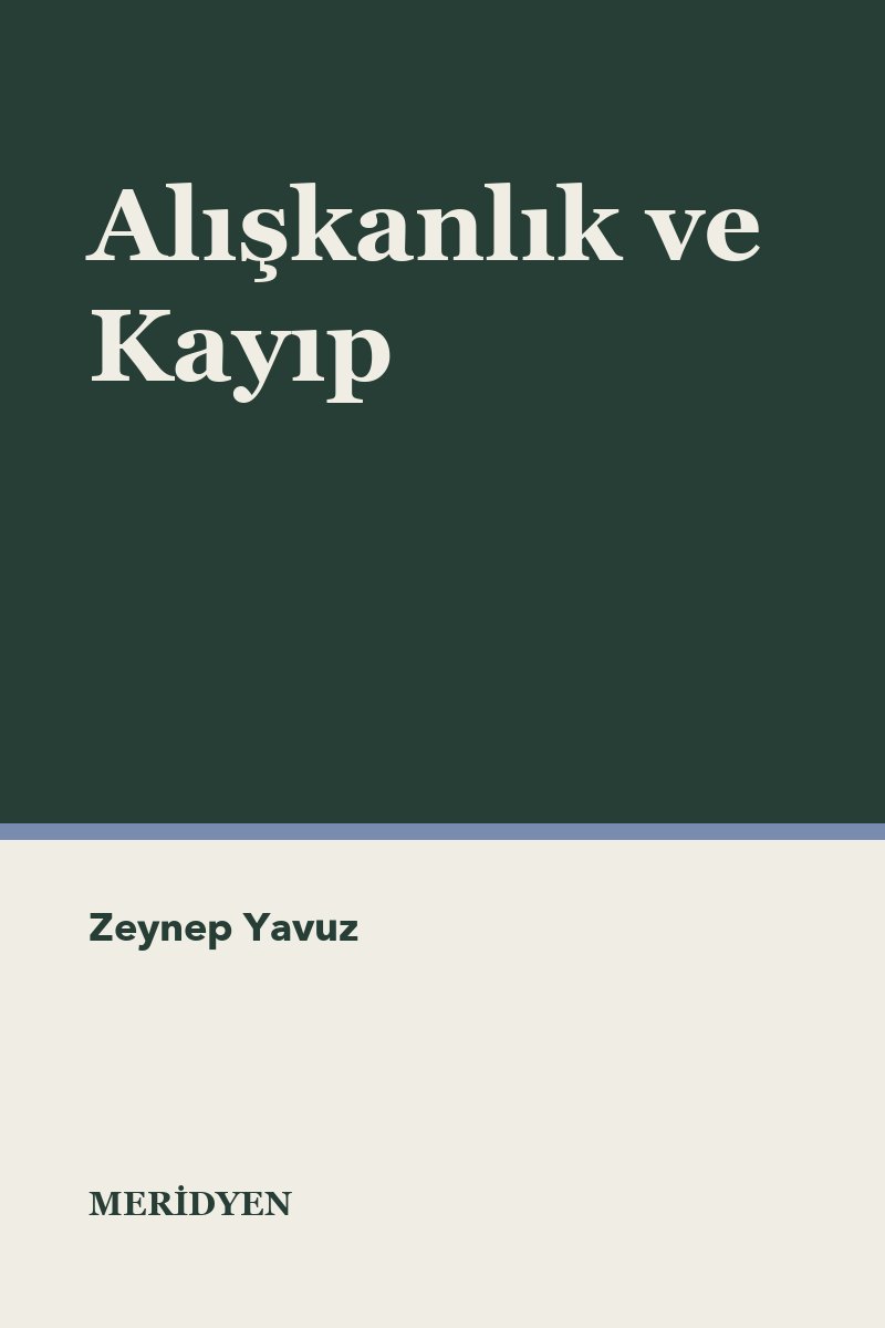 Alışkanlık ve Kayıp