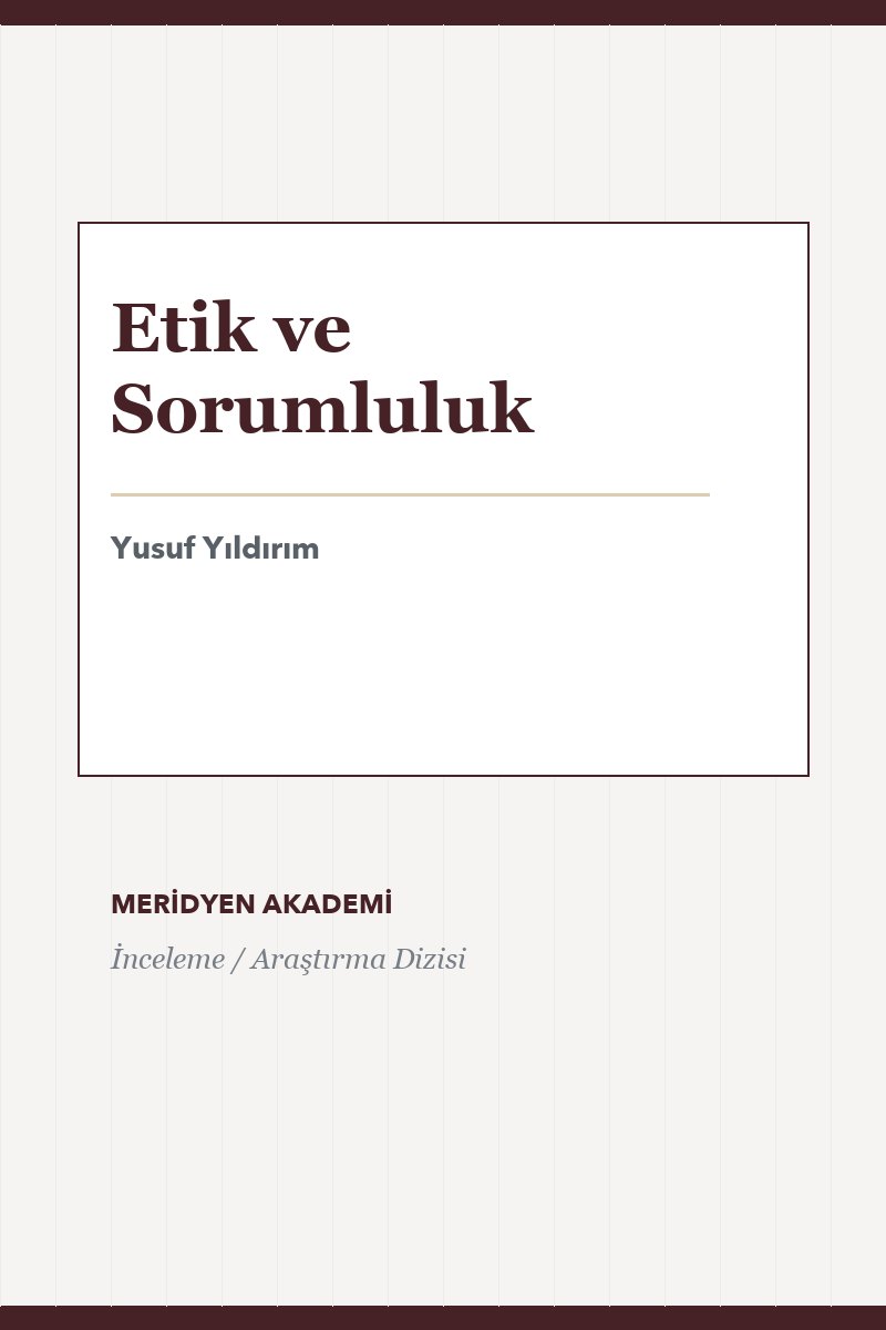 Etik ve Sorumluluk