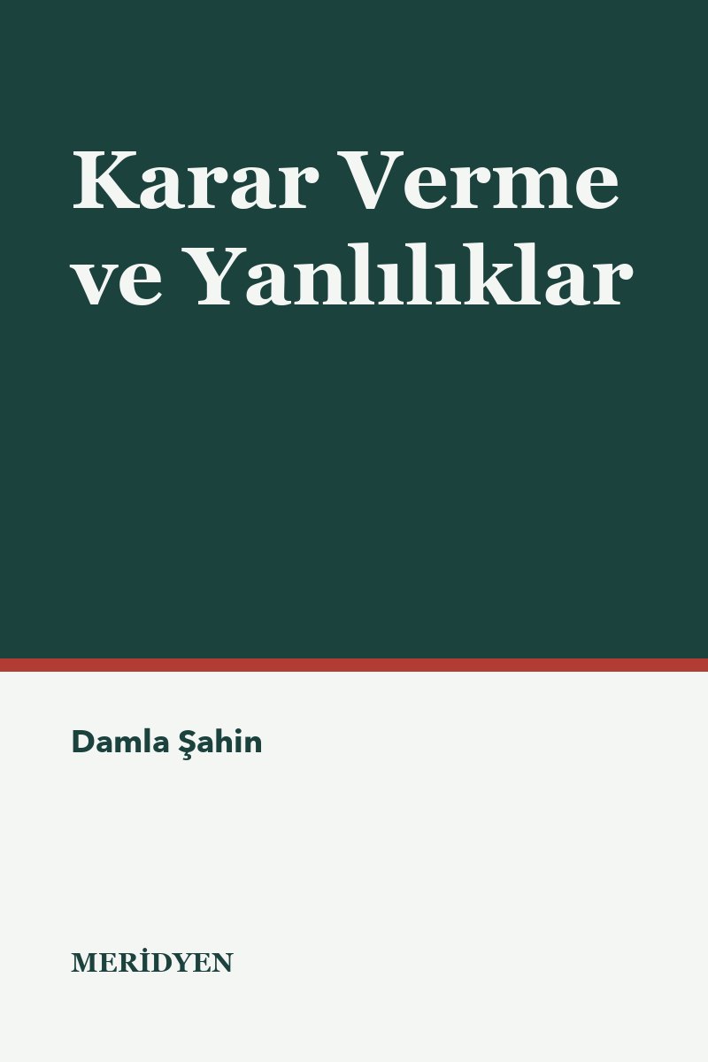 Karar Verme ve Yanlılıklar