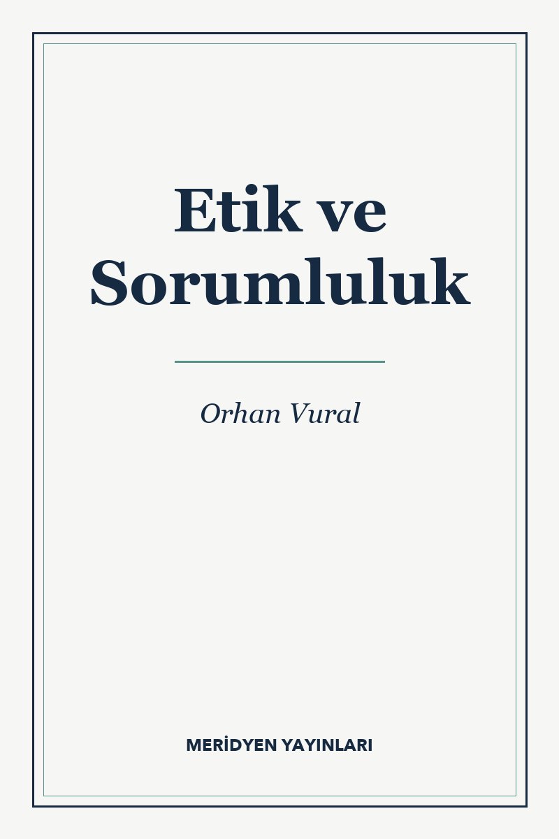 Etik ve Sorumluluk