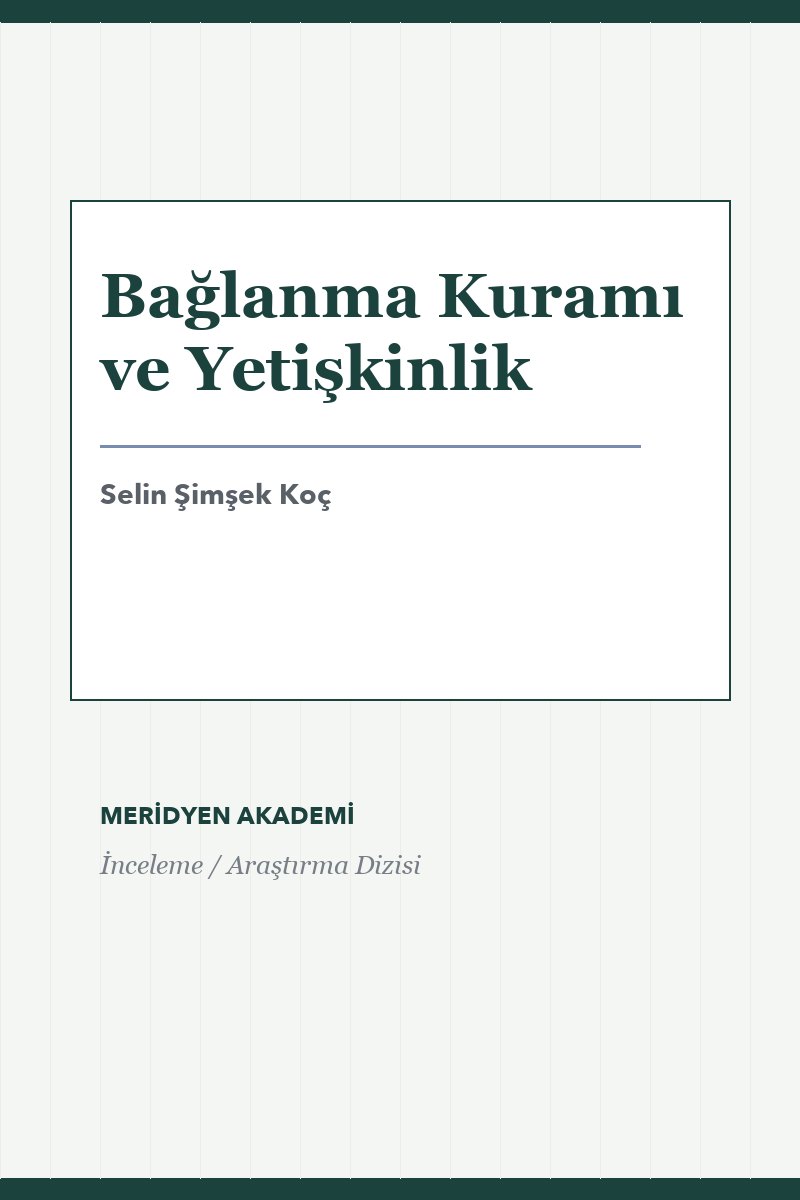 Bağlanma Kuramı ve Yetişkinlik