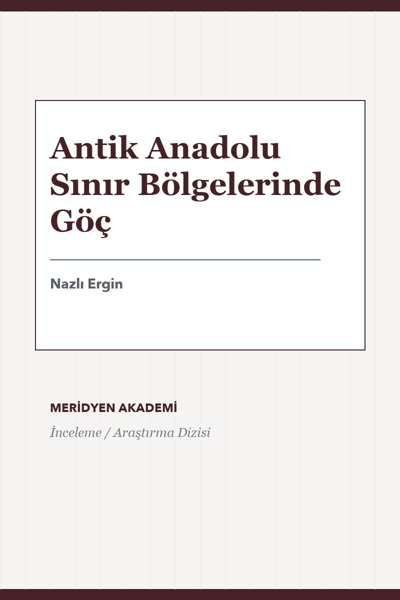 Antik Anadolu Sınır Bölgelerinde Göç
