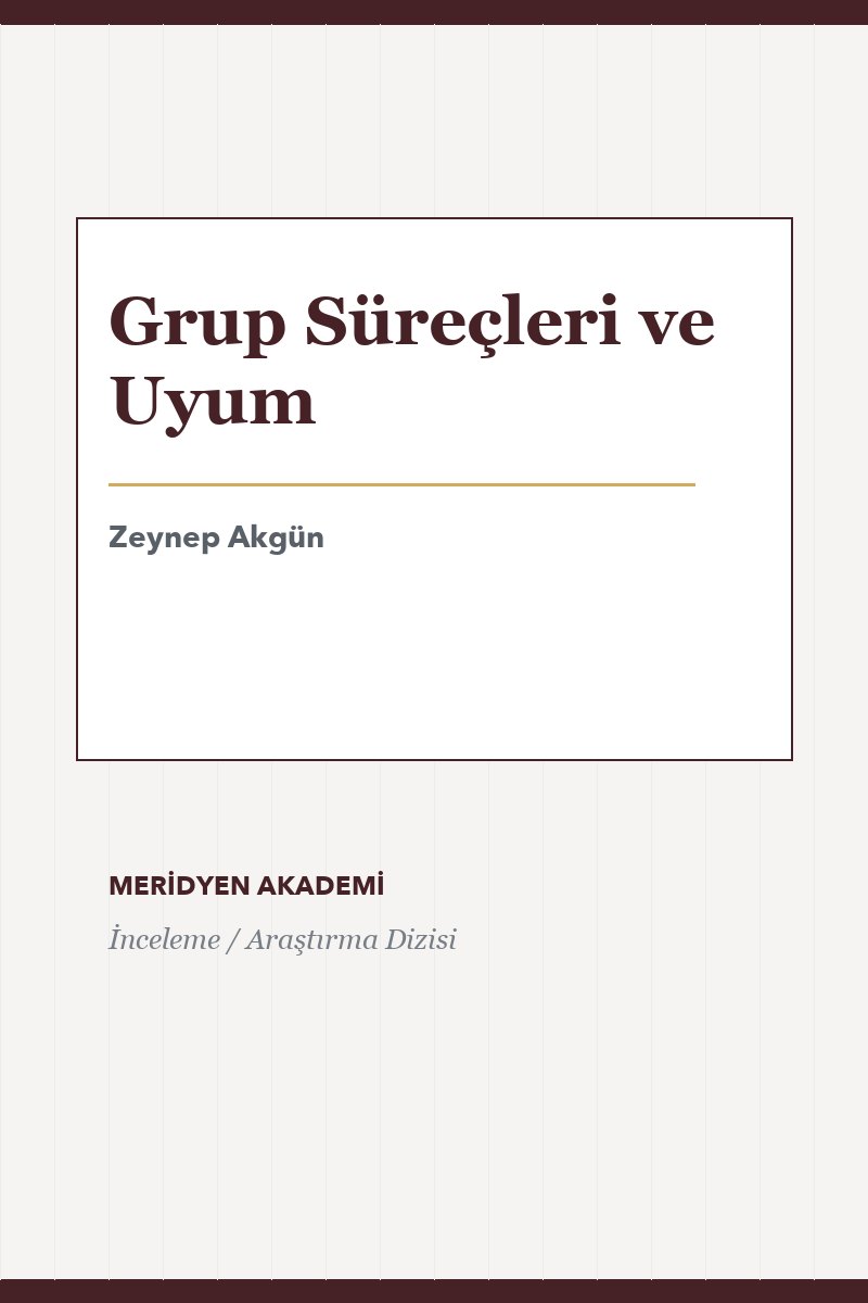 Grup Süreçleri ve Uyum
