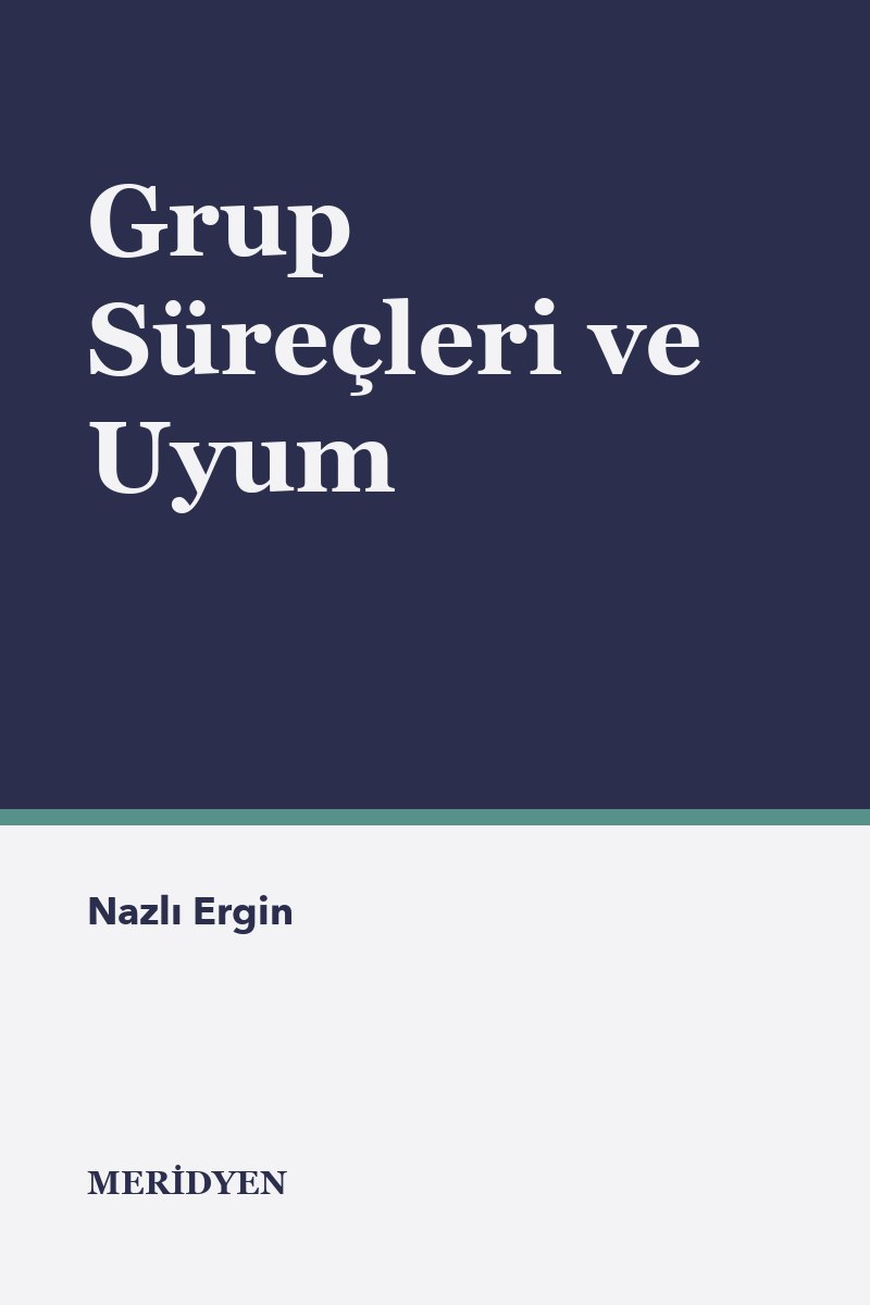 Grup Süreçleri ve Uyum