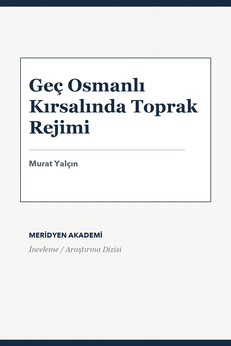 Geç Osmanlı Kırsalında Toprak Rejimi