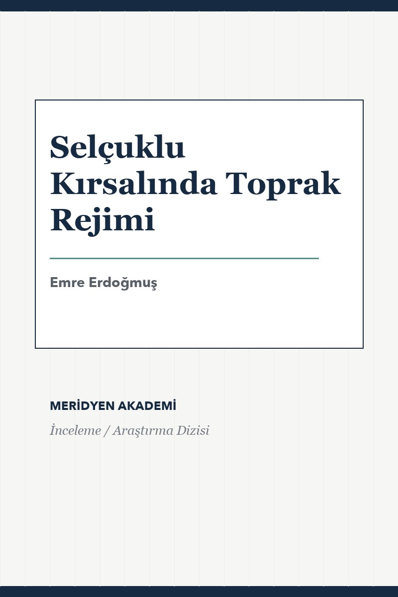 Selçuklu Kırsalında Toprak Rejimi