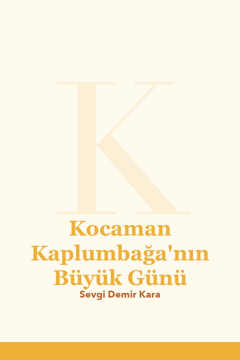 Kocaman Kaplumbağa'nın Büyük Günü