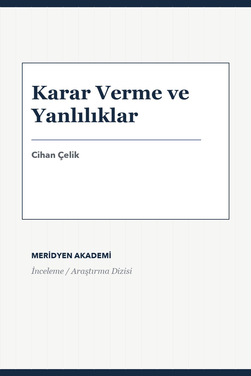Karar Verme ve Yanlılıklar