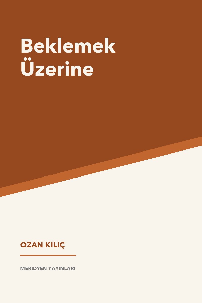 Beklemek Üzerine