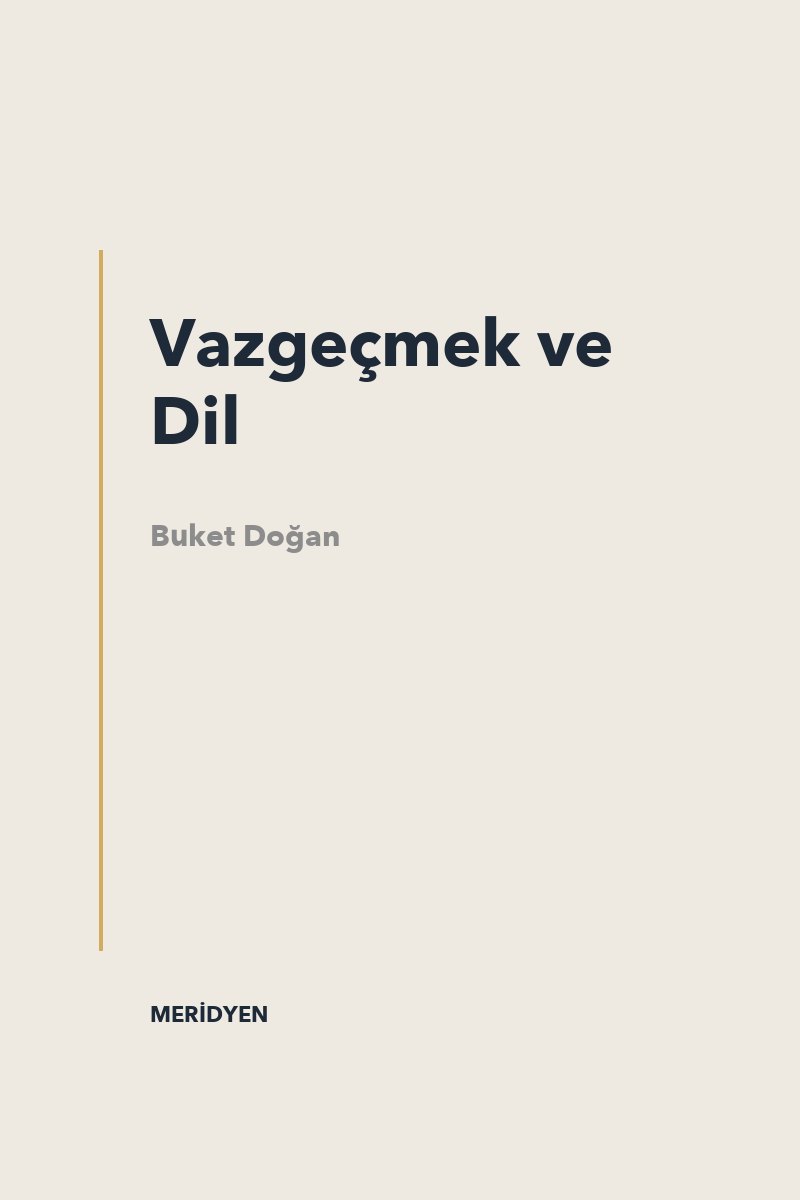 Vazgeçmek ve Dil