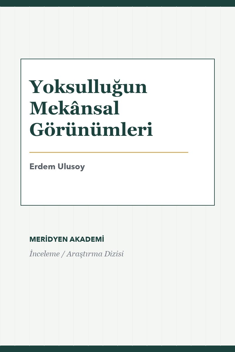 Yoksulluğun Mekânsal Görünümleri