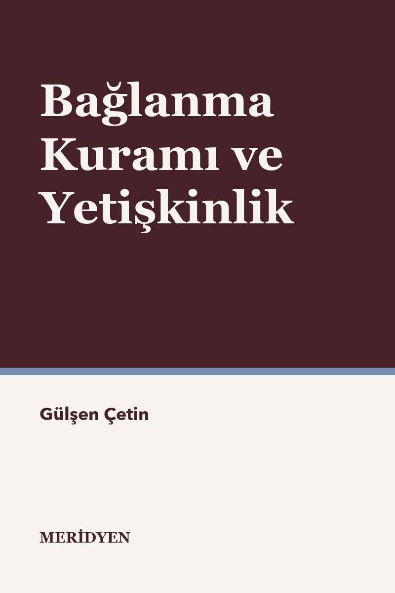 Bağlanma Kuramı ve Yetişkinlik