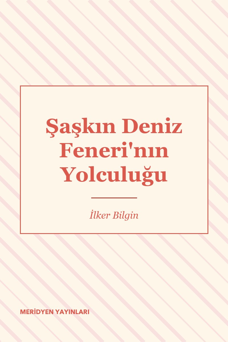 Şaşkın Deniz Feneri'nın Yolculuğu
