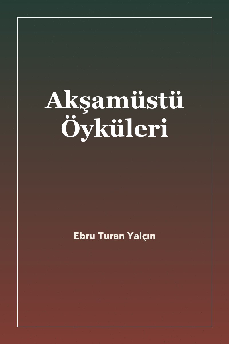 Akşamüstü Öyküleri