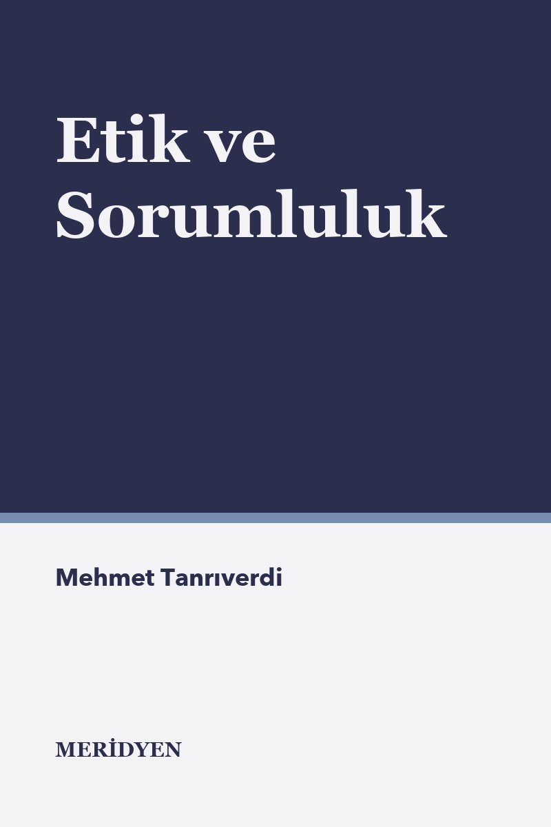 Etik ve Sorumluluk