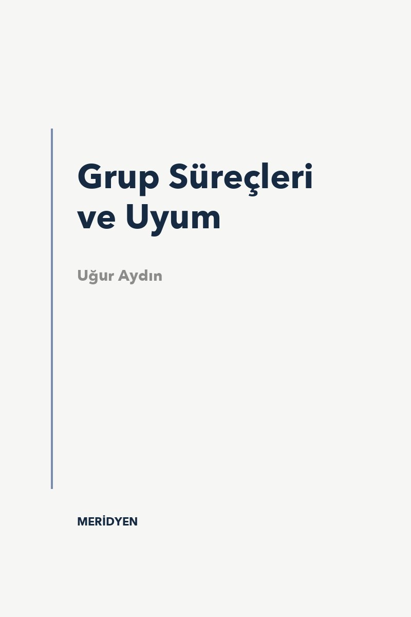 Grup Süreçleri ve Uyum