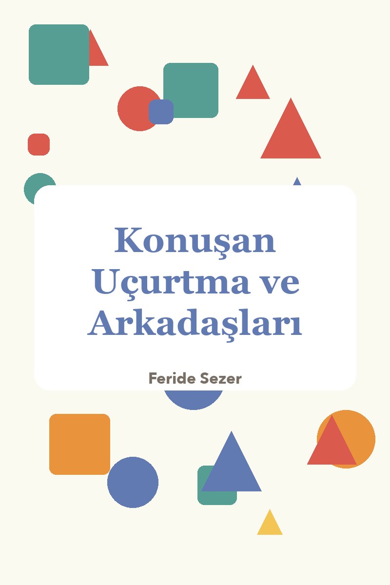 Konuşan Uçurtma ve Arkadaşları