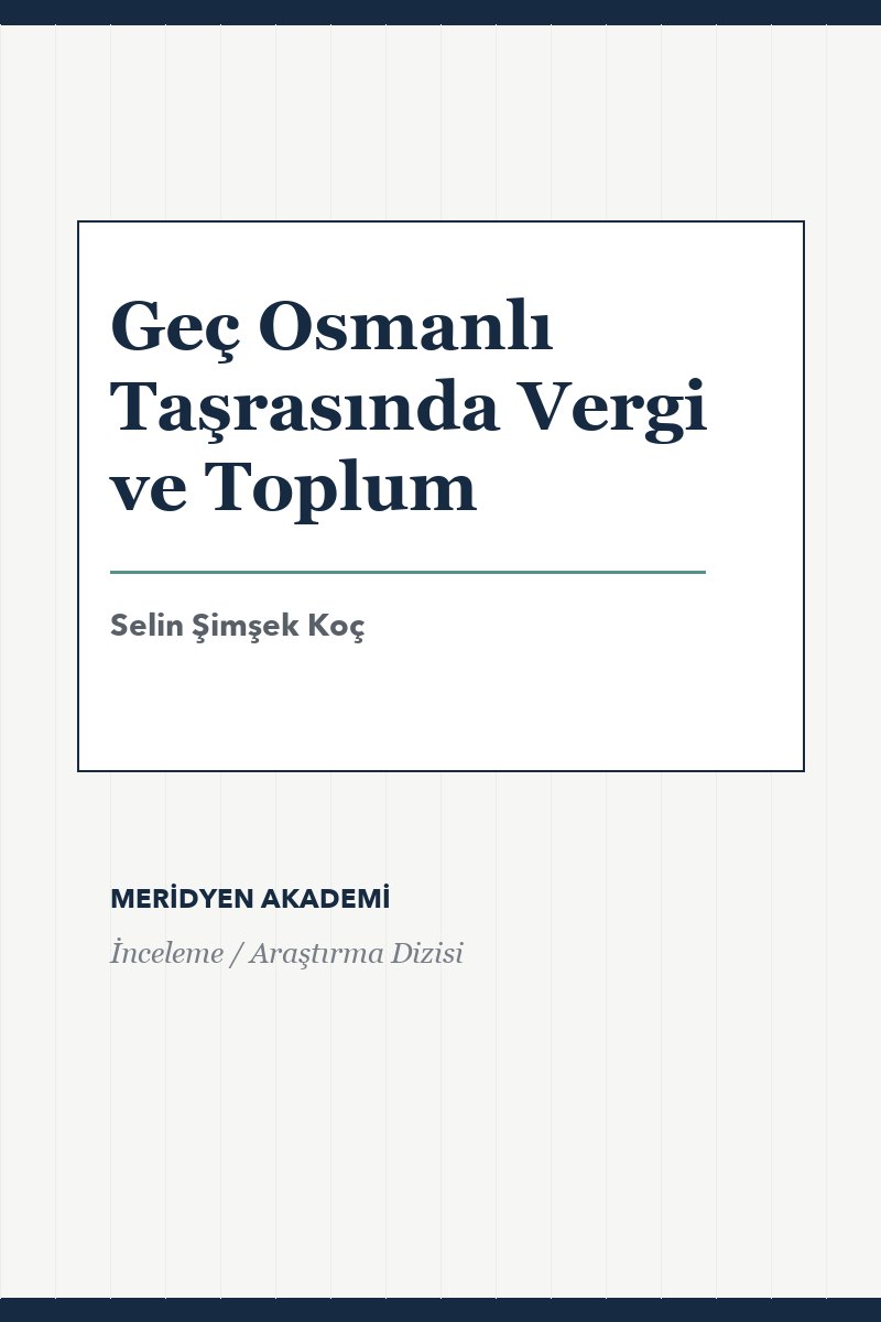 Geç Osmanlı Taşrasında Vergi ve Toplum